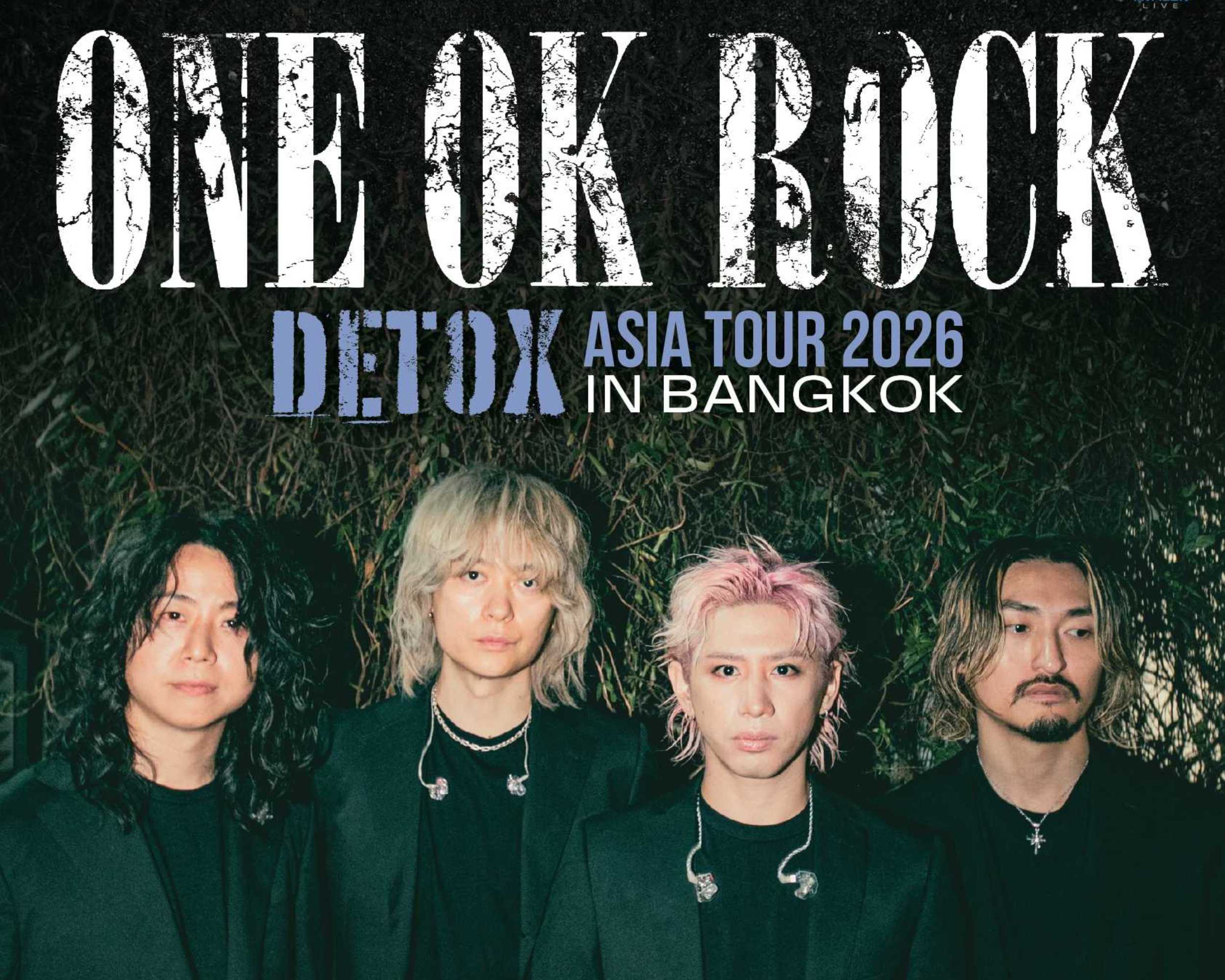 ONE OK ROCK กลับมาจุดไฟให้เอเชียอีกครั้ง เตรียมระเบิดความมันส์ใน ONE OK ROCK DETOX ASIA TOUR 2026 IN BANGKOK 21 กุมภาพันธ์ 2026 อิมแพค อารีน่า เมืองทองธานี
